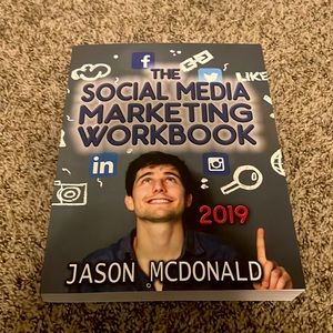 “The Social Media Marketing Workbook” by Jason McDonald 2019 version